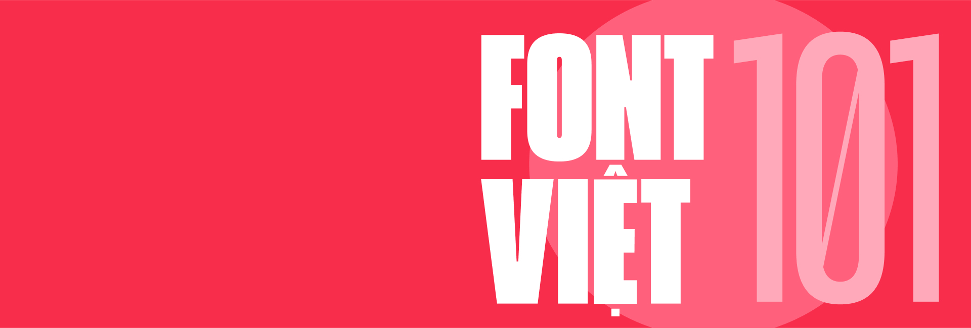 Muôn nẻo đường ngoắt ngoéo với font Tiếng Việt